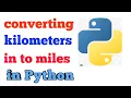 Kilometers to miles conversion in python