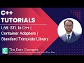 C Tutorials L68 STL In C Container Adapters Standard Template Library The Easy Concepts