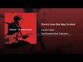 There's Only One Way To Rock