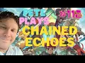 Just give me the bucket PETEPLAYS Chained Echoes Episode 112