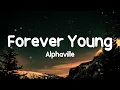 Lagu Alphaville - Forever Young (Lyrics)