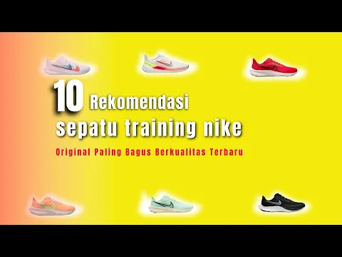 Download MP3 10 Rekomendasi sepatu training nike Terbaik Berkualitas Original Terbaru 2023