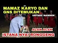 Download Lagu 🔴USTADZ NASIHIN BEBASKAN MAMAZ KARYO DAN GNS DI ISTANA NYAI RONGGENG