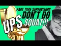 UPS PART TIME SUPERVISOR IS A TERRIBLE JOB