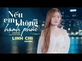 Download Lagu NẾU EM KHÔNG HẠNH PHÚC - LINH CHI (COVER) | LONG HẢI | Ở bên ai liệu em có thấy vui...