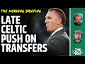Download Lagu Celtic line up late window transfer push | Absurd delay and what to expect