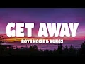 Kungs & Boys Noize - Get Away (Lyrics)