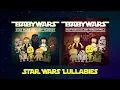 Star Wars Lullabies Vol 1 Vol 2 Full Albums