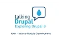 Exploring Drupal 8 - Intro to Module Development