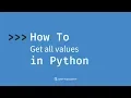 How to get all the values from a dictionary in Python