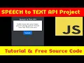 44th Javascript Project - Speech to Text API Tutorial for beginners with Source Code