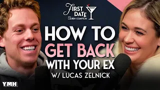 Lucas Zelnick How To Get Back With Your Ex First Date with Lauren Compton