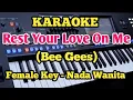 Lagu REST YOUR LOVE ON ME (Karaoke) - Bee Gees - Female/Wanita