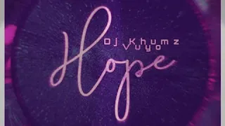 dj khumz ft vuyo hope