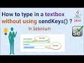 How to enter text in textbox without using sendKeys method in Selenium Pradeep Nailwal