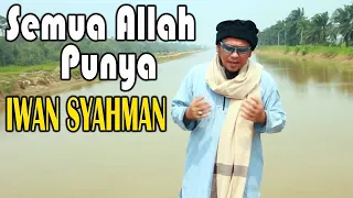 semua allah punya iwan syahman official music video 