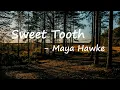 Maya Hawke - Sweet Tooth  Lyrics