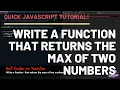 Max of Two Numbers function Basic Javascript Tutorial