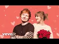 Lagu Ed Sheeran ft Taylor Swift - My Gift To You (Valentine Edition)