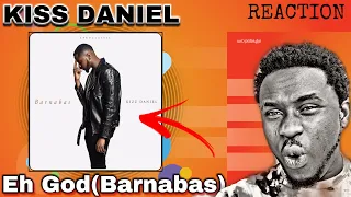kiss daniel eh god barnabas reaction video
