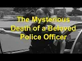 The Mysterious Death of a Beloved Police Officer