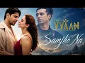 Samjho Na Full Song | The Vvaan - Force Of The Forrest | Sidharth & Tamannaah | New Hindi Song 2026
