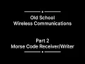 Old School Wireless Communications - Part 2