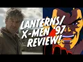 Lanterns Pilot and X-Men 97 Season 2 Review and more