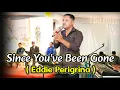 Since You've Been Gone ( Eddie Perigrina ) Cover Aristo Cengka 
