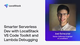 Smarter Serverless Dev with LocalStack VS Code Toolkit Lambda Debugging