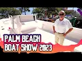 Palm Beach Boat Show 2023 Entire Yacht and Boat Tour Alfred Montaner
