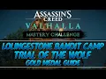 Assassin s Creed Valhalla Mastery Challenge Lolingestone Bandit Camp Trial of the Wolf Gold Medal