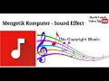 Suara Mengetik Komputer - Sound Effect(No Copyright Music)