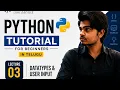 Python Tutorial for Beginners in Telugu Lecture 3 Data Types User Input KHN Coding