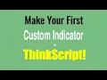 ThinkScript Tutorial Make a Full-Featured Indicator in Thinkorswim Start to Finish