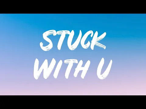 Download MP3 Ariana Grande - Stuck with U (Lyrics) Feat. Justin Bieber