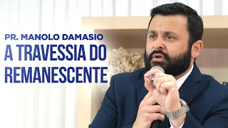 A TRAVESSIA DO REMANESCENTE | 01 | PR. MANOLO DAMASIO | IASD BOA VIAGEM | SEMANA DE ORAÇÃO