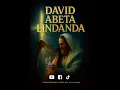 DAVID ABETA LINDANDA_BY_REHOBOTH 🎶🪉🔥🔥