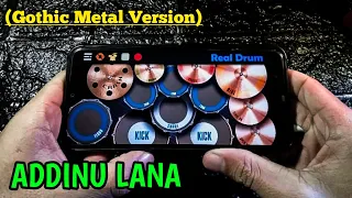 Download ADDINU LANA - GOTHIC METAL VERSION | REAL DRUM COVER | MP3