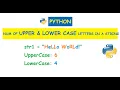 Python Calculate number of Upper case and Lower case letters in a string