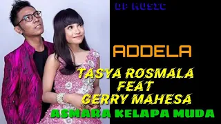 Download TERBARU TASYA ROSMALA FEAT GERRY MAHESA - ASMARA KELAPA MUDA MP3