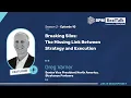 Breaking Silos The Missing Link Between Strategy and Execution - Episode 10