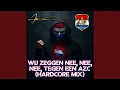 Lagu Wij zeggen Nee, Nee, Nee, tegen een AZC! (Hardcore Mix)