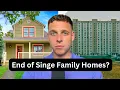Why are Cities Banning Single Family Homes