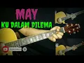 Download Lagu || MAY ||-Ku Dalam Dilema cover (Intro\u0026Solo) gitar #kudalamdilema