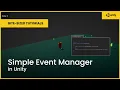 Simple Event Manager in Unity Bite-Sized Tutorials