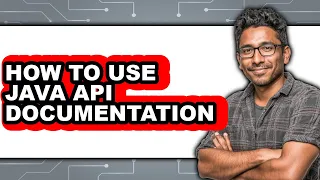 How to Use Java Api Documentation - Step by Step