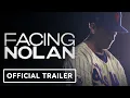 Facing Nolan - Trailer 2022 Nolan Ryan Bradley Jackson
