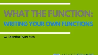 What the Function Writing Your Own JavaScript Functions - 2 of 3