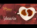 Bob James - Submarine (Live) in 4K